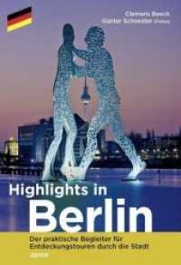 Highlights in Berlin : Der praktische Begleiter für Entdeckungstouren durch die Stadt