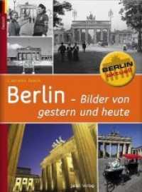 Berlin - Bilder von gestern und heute (Berlin aktuell) （2011. 32 S. m. 90 Duoton-Abb. 209 mm）