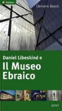 Daniel Libeskind e Il Museo Ebraico （2011. 96 S. 73 Abb. 22 cm）