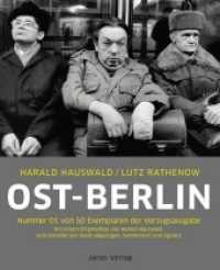 Ost-Berlin. Vorzugsausgabe : Die verschwundene Stadt （Sonderausg. 2017. 128 S. 122 Fotos im Duplexdruck. 27 cm）