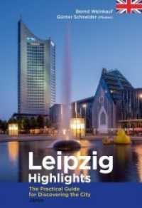 Leipzig Highlights : The Practical Guide for Discovering the City （1. Auflage. 2019. 128 S. 228 farbige Fotos, eine Übersichtskarte.）