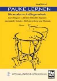 Pauke lernen, m. Audio-CD : Die moderne Anfängerschule. 50 Übungen, 1 Spielstück, 10 Klavierstimmen. Mit Play-along-CD （2012. 48 S. 2 Beil.: Klavierstimmen u. Lehrerinformation (dtsch.-engl.）