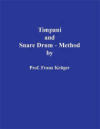 Timpani and Snare Drum-Method including Orchestral Studies by Prof. Franz Krüger : Orchestral Studies for Timpani, Snare Drum, Glockenspiel and Xylophone （2013. 2015. 230 S. 30 cm）
