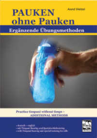 Pauken ohne Pauken / Practice timpani without timpani : Hand-Arm-Spielhaltungen （2016. 2016. 28 S. m. Farbabb. 29.7 cm）