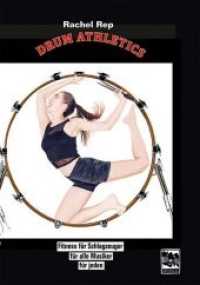 Drum Athletics : Fitness f&uuml;r Schlagzeuger - f&uuml;r alle Musiker - f&uuml;r jeden （2020. 90 S. Fotos. 21 cm）