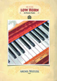 The flying low Horn - 24 Piano Parts : Ergänzungsband zu 26 greats for (really) low Horn （2022. 48 S. 29.7 cm）