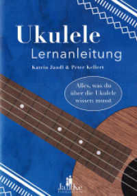 Ukulele Lernanleitung : Alles, was du über die Ukulele wissen musst （2. Aufl. 2022. 28 S. 23 SW-Abb. 21 cm）