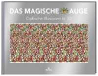 Das magische Auge : Optische Illusionen in 3D （2017. 52 S. 22.3 x 28.5 cm）