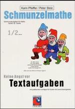 Schmunzelmathe : 1./2. Schuljahr (Lendersdorfer Traumfabrik) （2. Aufl.）