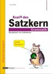 Knack den Satzkern : Grammatik-Übungskartei zum Selbstlernen. Kopiervorlagen, ab 3. Schuljahr (Lendersdorfer Traumfabrik) （6. Aufl. 2013. 37 S. m. Zeichn. 30 cm）