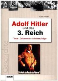 Adolf Hitler und das Dritte Reich : Ein Versuch zu verstehen. 7. Klasse (Lesen & Merken) （2. Aufl. 2002. 48 S. m. Abb. 29.7 cm）