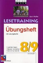 Aktives Lesen : Lesetraining &Uuml;bungsheft 8/9 : Mit L&ouml;sungskartei. Zus&auml;tzliche Aufgaben und &Uuml;bungen zum lustigen Lesetraining. 8./9. Schuljahr (Lendersdorfer Traumfabrik)