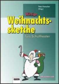 Witzige Weihnachtssketche fürs Schultheater （2006. 30 S. 30 cm）