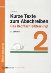 Kurze Texte zum Abschreiben 2 : Das Rechtschreibtraining!. 2. Schuljahr. Übungskartei. Kopiervorlagen (Stolz Pädagogik, Zeit zum Lernen) （2. Aufl. 2016. 21 S. m. Farb- u. SW-Illustr. 29.7 cm）