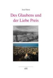 Des Glaubens und der Liebe Preis : Ein jüdisches Familiendrama (AT Edition .) （1., Aufl. 2008. 176 S. 210 mm）