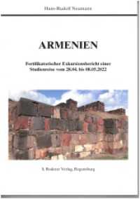 Armenien : Fortifikatorischer Exkursionsbericht (Theorie und Forschung. Geschichte 33) （2022. 180 S. Fotos von Festungsanlagen. 21 cm）