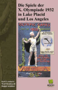 Die Spiele der X. Olympiade 1932 in Lake Plaicd und Los Angeles （2015. 368 S. 1000 Abb. 29.7 cm）