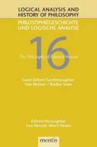 The Philosophy of Edmund Husserl (Logical Analysis and History of Philosophy / Philosophiegeschichte und logische Analyse 16) （2013. 404 S. 23.3 cm）