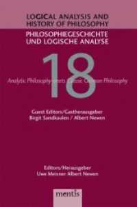 Analytic Philosophy Meets History of Philosophy (Logical Analysis and History of Philosophy / Philosophiegeschichte und logische Analyse 18) （2015. 291 p. 23.3 cm）