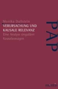 Verursachung und kausale Relevanz : Eine Analyse singulärer Kausalaussagen (Perspektiven der Analytischen Philosophie) （2010. 189 S. 23.3 cm）
