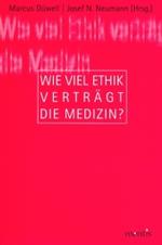 Wie Viel Ethik Verträgt Die Medizin?