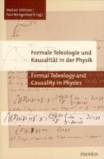Formale Teleologie und Kausalit&auml;t. Formal Teleology and Causality in Physics