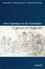 'Das Ungen&uuml;gen an der Normalit&auml;t' : Literatur als Gegenwelt. Internationales Symposion zu Ehren des 65. Geburtstages von Lothar Pikulik am 19./20. Januar 2001 in Trier