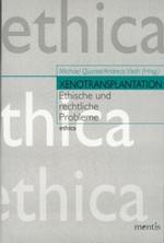 Xenotransplantation : Ethische Und Rechtliche Probleme (Ethica)