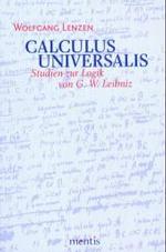 Calculus Universalis : Studien Zur Logik Von G. W. Leibniz