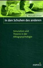 In Den Schuhen Des Anderen : Simulation Und Theorie in Der Alltagspsychologie
