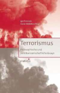 Terrorismus : Philosophische und politikwissenschaftliche Essays （2011. 228 S. 23.3 cm）