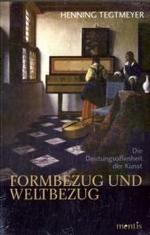 形式関連と世界関連：芸術の解釈の開かれ<br>Formbezug und Weltbezug : Die Deutungsoffenheit der Kunst （2006. 502 S. 23 cm）