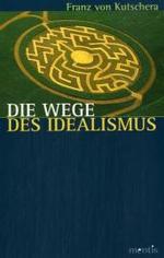 観念論の四つの道<br>Die Wege des Idealismus （2006. 315 S. 23,5 cm）