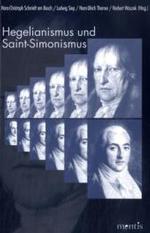 ヘーゲル主義とサン＝シモン主義<br>Hegelianismus und Saint-Simonismus （2007. 232 S. 233 mm）
