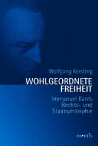 Wohlgeordnete Freiheit : Immanuel Kants Rechts- und Staatsphilosophie （2007. 408 S. 23.5 cm）