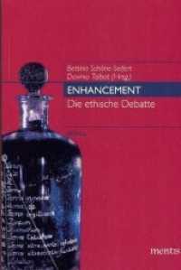 Enhancement : Die ethische Debatte (Ethica 16) （2009. 411 S. 23.3 cm）