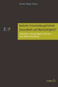 Bedroht Entscheidungsfreiheit Gesundheit und Nachhaltigkeit? : Zwischen notwendigen Grenzen und Bevormundung （2014. 186 S. 23.3 cm）