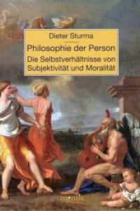 Philosophie der Person. Die Selbstverhältnisse von Subjektivität und Moralität : 2. Auflage （2., NED. 2008. 376 S. 23.3 cm）