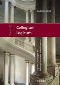 Collegium Logicum - Logische Grundlagen der Philosophie und der Wissenschaften Bd.2 （2014. 723 S. 233 mm）