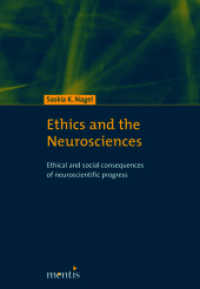 Ethics and the Neurosciences : Ethical and social consequences of neuroscientific progress