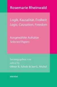 Rosemarie Rheinwald: Logik, Kausalität, Freiheit : Ausgewählte Aufsätze; Selected Papers （2011. 346 S. 23.3 cm）
