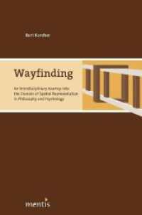 Wayfinding : An Interdisciplinary Journey into the Domain of Spatial Representation in Philosophy and Psychology （2011）