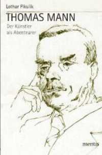 Thomas Mann : Der Künstler als Abenteurer （2011. 185 S. 23.3 cm）
