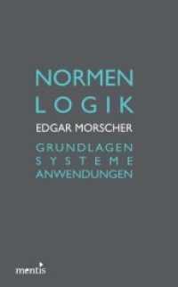 Normenlogik : Grundlagen - Systeme - Anwendungen （2012. 309 S. 23.3 cm）
