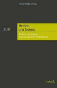 Medizin und Technik : Risiken und Folgen technologischen Fortschritts （2013. 248 S. 23.3 cm）