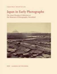 初期日本写真集：ヌーシャテル民族学博物館エメ・アンベール・コレクション<br>Japan in Early Photographs : The Aimé Humbert Collection at the Museum of Ethnography, Neuchâtel （2018. 256 S. 220 Abb. 29 cm）