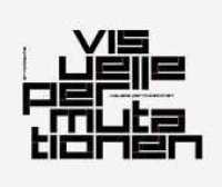 Visuelle Permutations : The Creativity of the Moment （2010. 240 p. 25 cm）