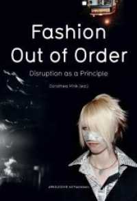 Fashion - Out of Order : Disruption as a Principle （2011. 184 S. 160 Abb. 25 cm）