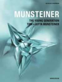 Munsteiner - The Young Generation : Tom + Jutta Munsteiner （2012. 224 S. 256 Abb. 29.5 cm）