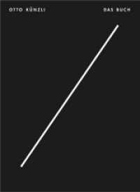 OTTO KÜNZLI - DAS BUCH : Hrsg.: Die Neue Sammlung- The International Design Museum Munich （2013. 696 S. 1000 Abb. 27 cm）